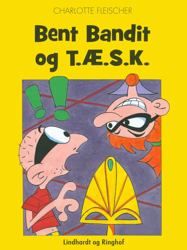 Bent Bandit og T.Æ.S.K. af Tegneriet