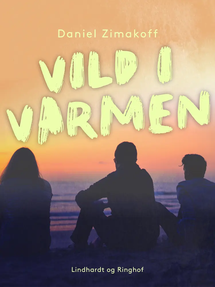 Vild i varmen af Daniel Zimakoff