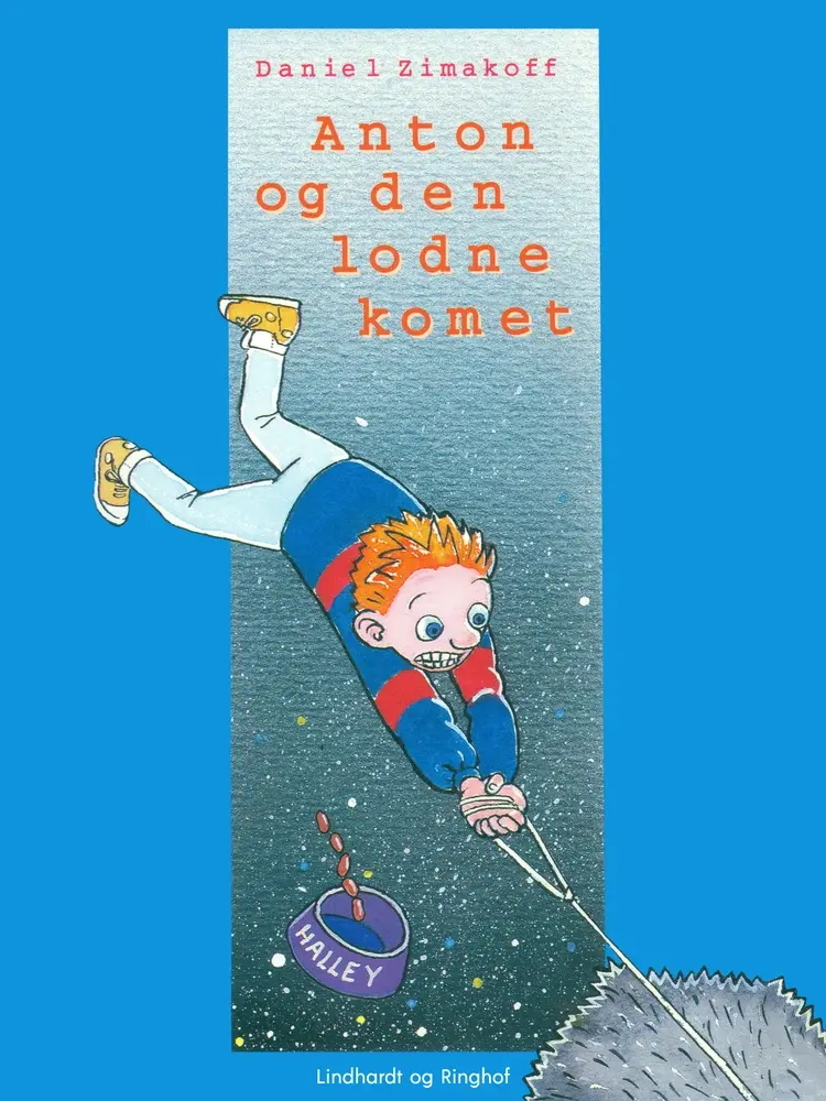 Anton og den lodne komet af Daniel Zimakoff