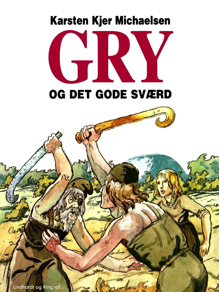 Gry og det gode sværd af Karsten Kjer Michaelsen