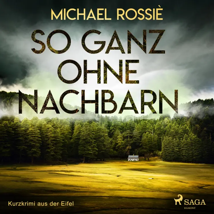 So ganz ohne Nachbarn - Kurzkrimi aus der Eifel af Michael Rossiè