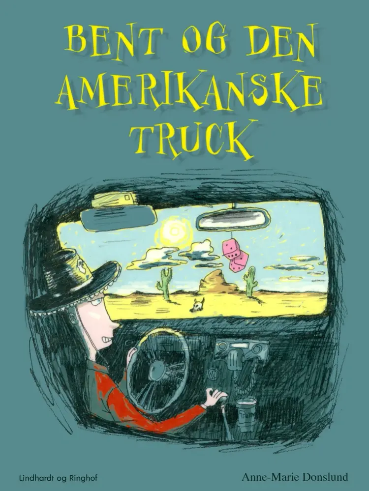 Bent og den amerikanske truck af Anne-Marie Donslund