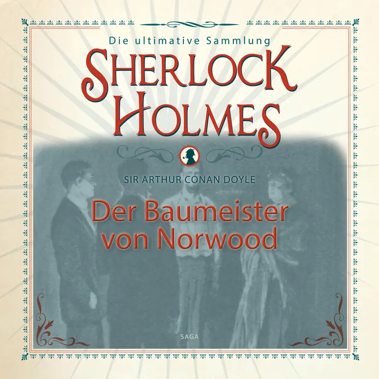 Sherlock Holmes: Der Baumeister von Norwood - Die ultimative Sammlung af Arthur Conan Doyle