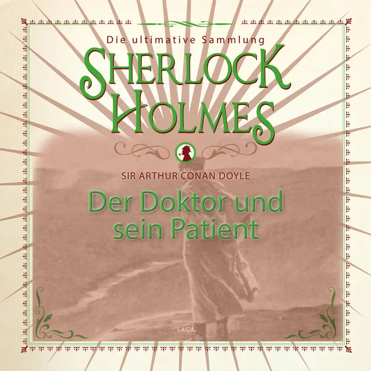 Sherlock Holmes: Der Doktor und sein Patient - Die ultimative Sammlung af Arthur Conan Doyle