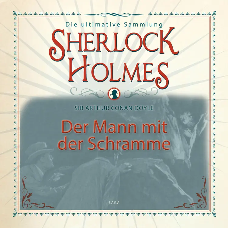 Sherlock Holmes: Der Mann mit der Schramme - Die ultimative Sammlung af Arthur Conan Doyle
