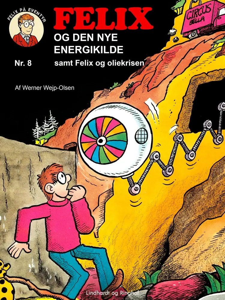 Felix og den nye energikilde samt Felix og oliekrisen af Werner Wejp-Olsen