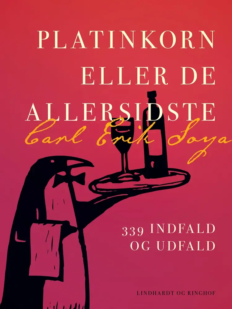 Platinkorn eller De allersidste. 339 indfald og udfald af Carl Erik Soya