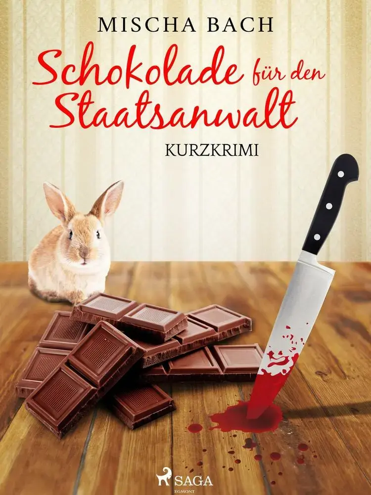 Schokolade für den Staatsanwalt - Kurzkrimi af Mischa Bach