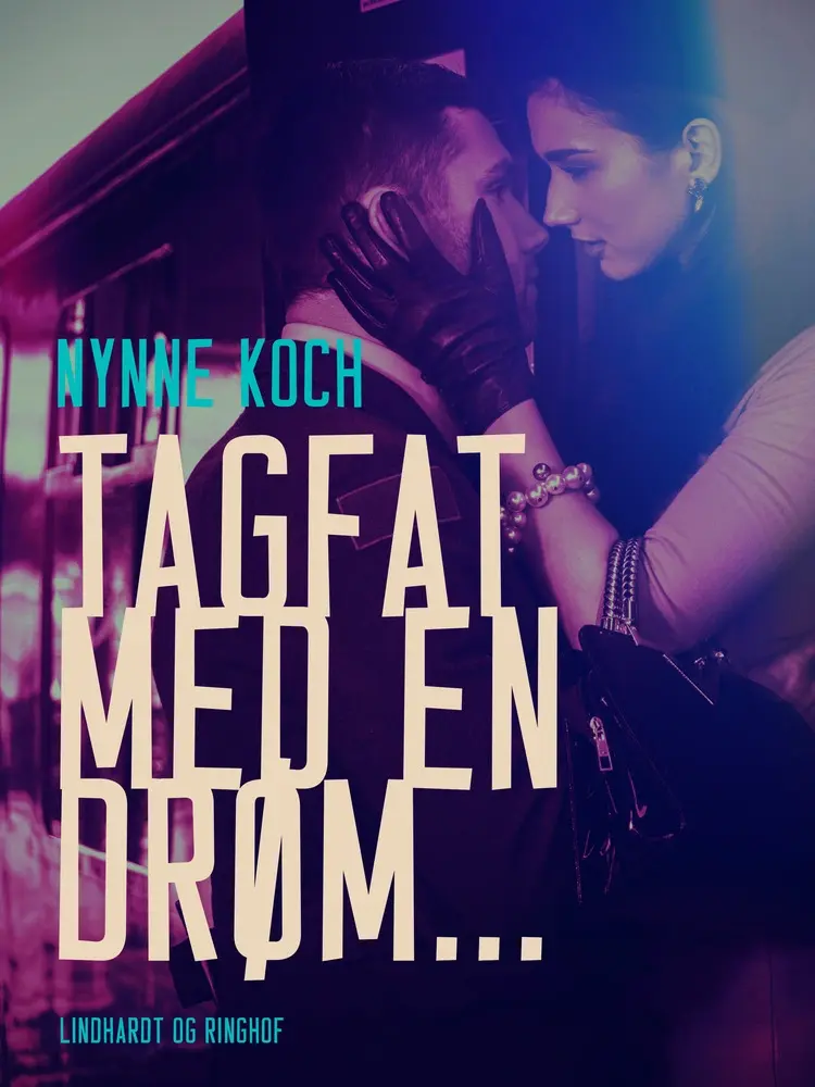 Tagfat med en drøm... af Nynne Koch
