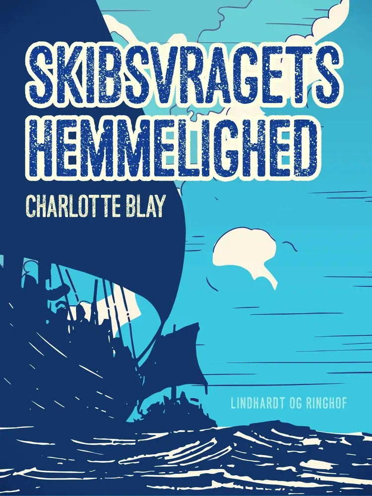 Skibsvragets hemmelighed af Charlotte Blay