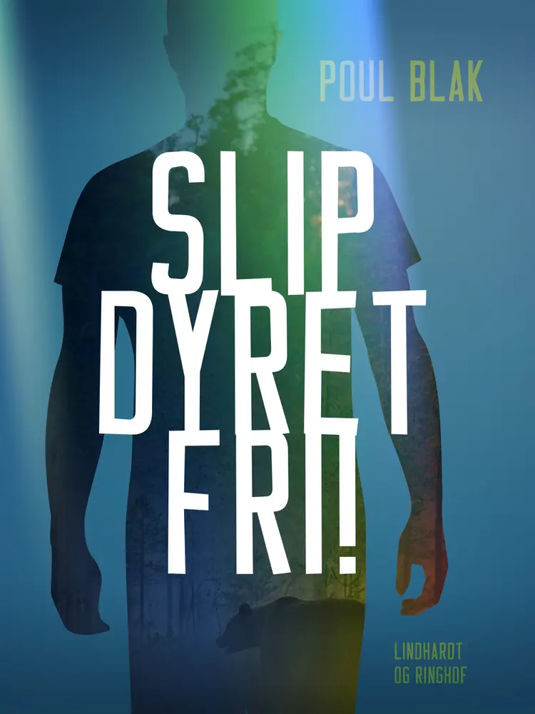 Slip dyret fri! af Poul Blak