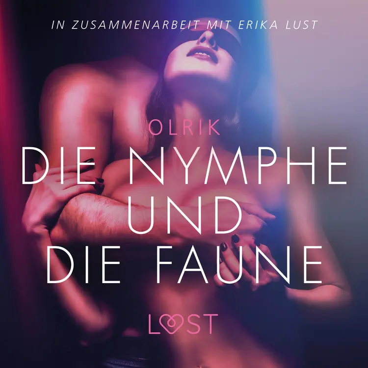 Die Nymphe und die Faune: Erika Lust-Erotik af - Olrik