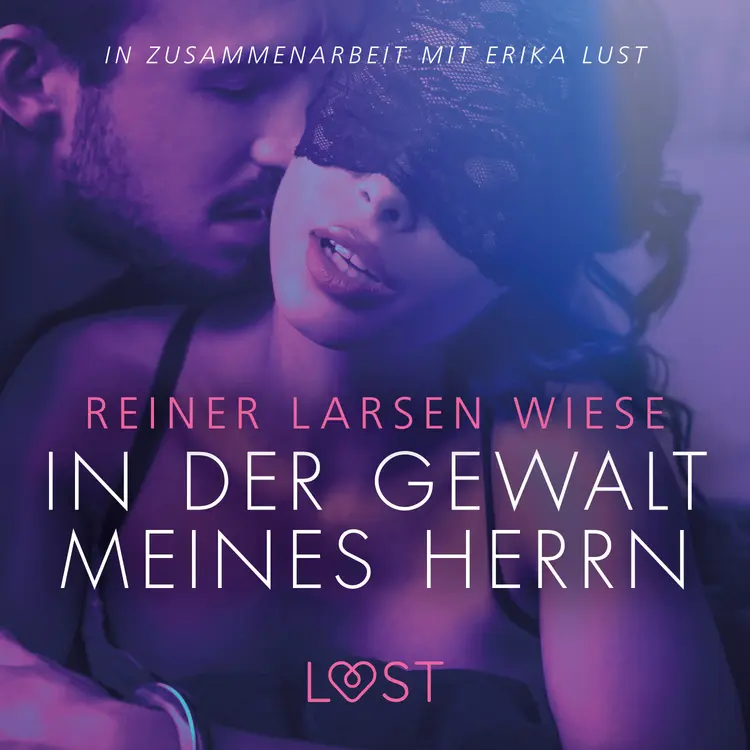 In der Gewalt meines Herrn: Erika Lust-Erotik af Reiner Larsen Wiese