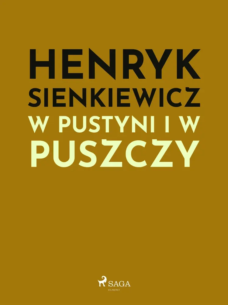 W pustyni i w puszczy af Henryk Sienkiewicz