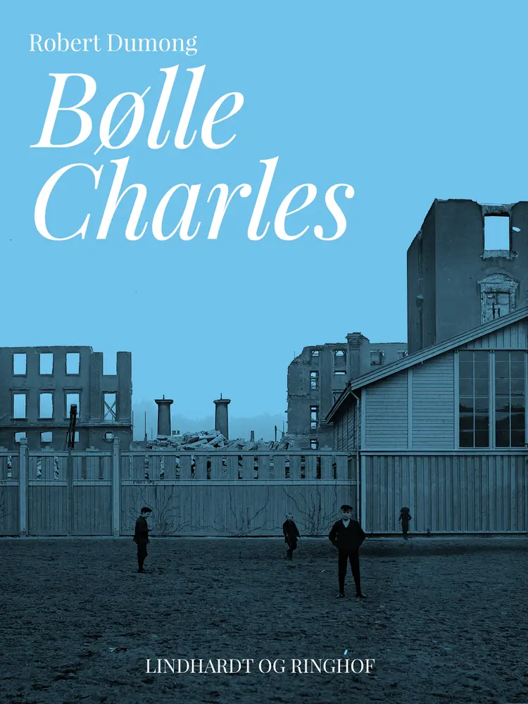 Bølle Charles af Robert Dumong