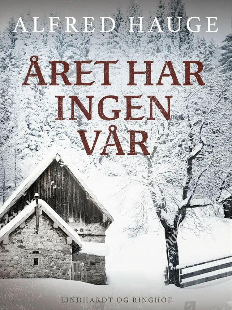 Året har ingen vår af Alfred Hauge