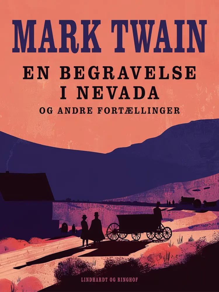 En begravelse i Nevada og andre fortællinger af Mark Twain