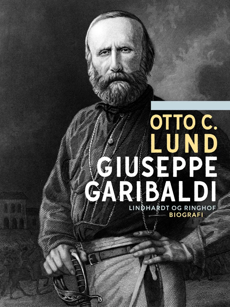 Giuseppe Garibaldi af Oliver C. Lund