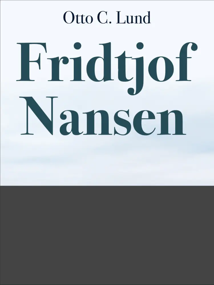 Fridtjof Nansen af Oliver C. Lund