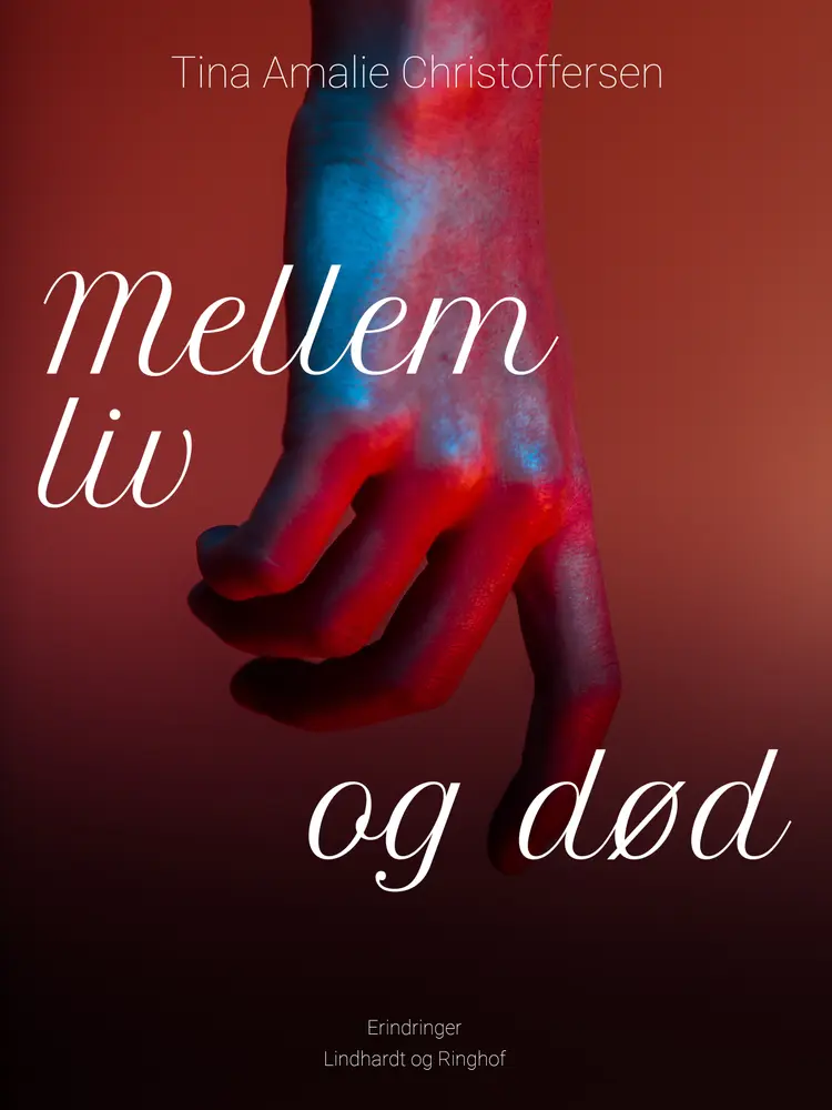 Mellem liv og død af Tina Amalie Christoffersen