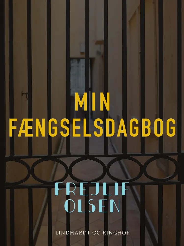 Min fængselsdagbog af Frejlif Olsen