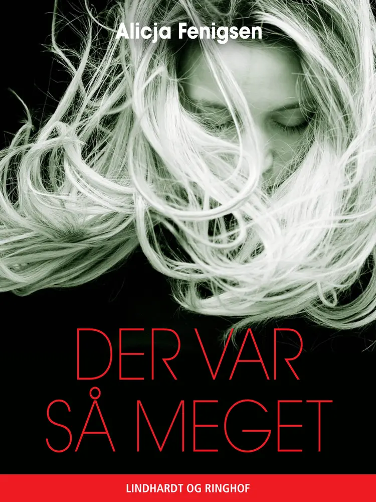 Der var så meget af Alicja Fenigsen