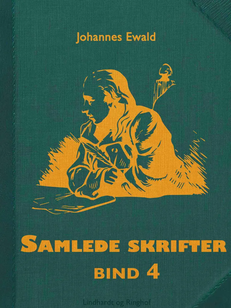 Samlede skrifter. Bind 4 af Johannes Ewald