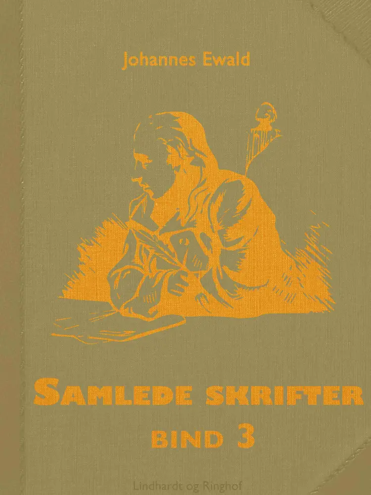 Samlede skrifter. Bind 3 af Johannes Ewald