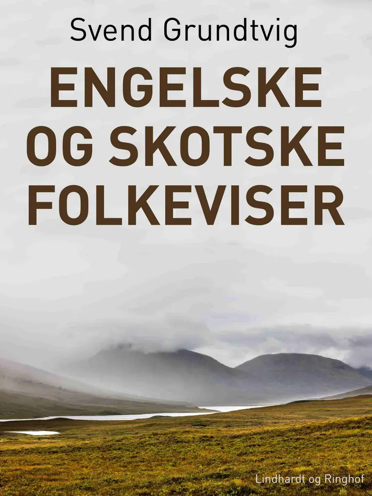 Engelske og skotske folkeviser af Svend Grundtvig