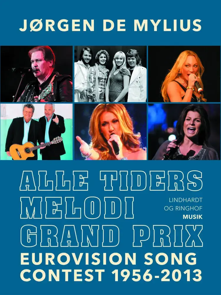 Alle tiders Melodi Grand Prix. Eurovision Song Contest 1956-2013 af Jørgen de Mylius