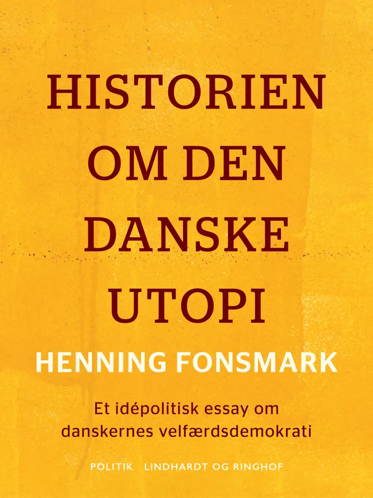 Historien om den danske utopi af Henning Fonsmark