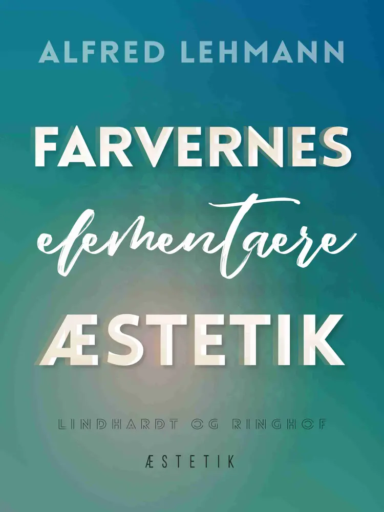Farvernes elementære æstetik af Alfred Lehmann