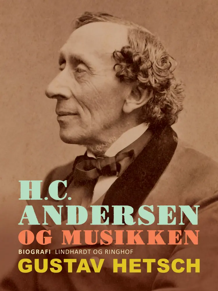 H.C. Andersen og musikken af Gustav Hetsch