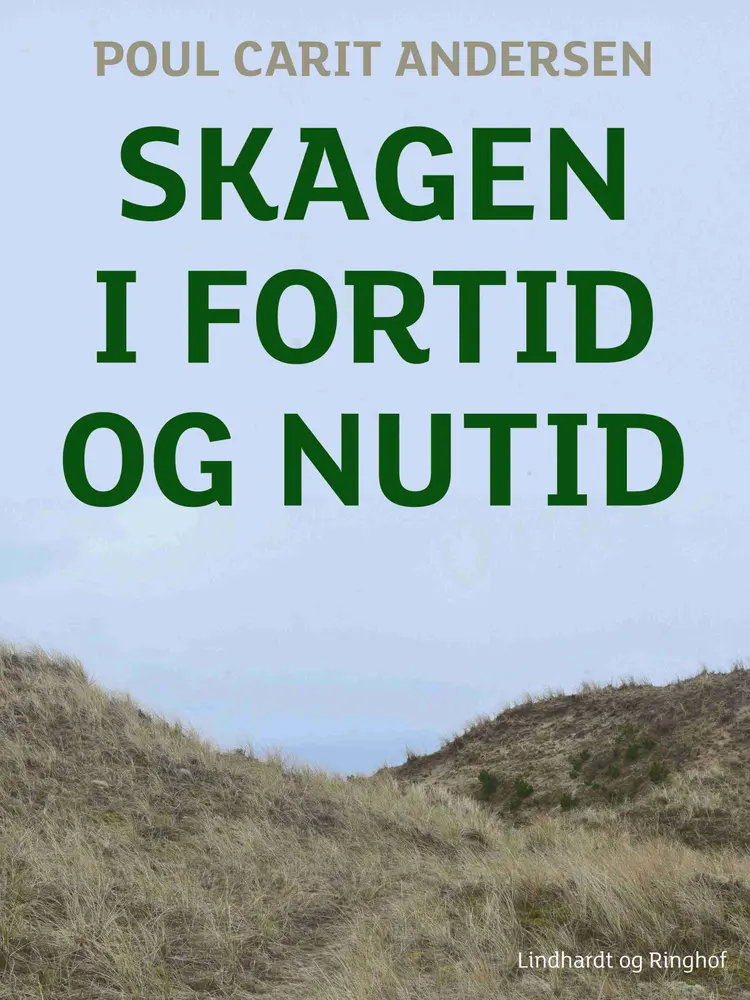 Skagen i fortid og nutid af Poul Carit Andersen