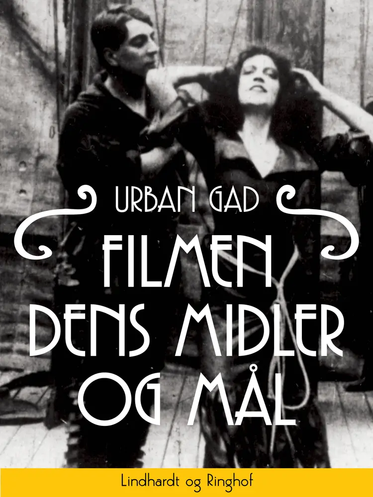 Filmen. Dens midler og mål af Urban Gad
