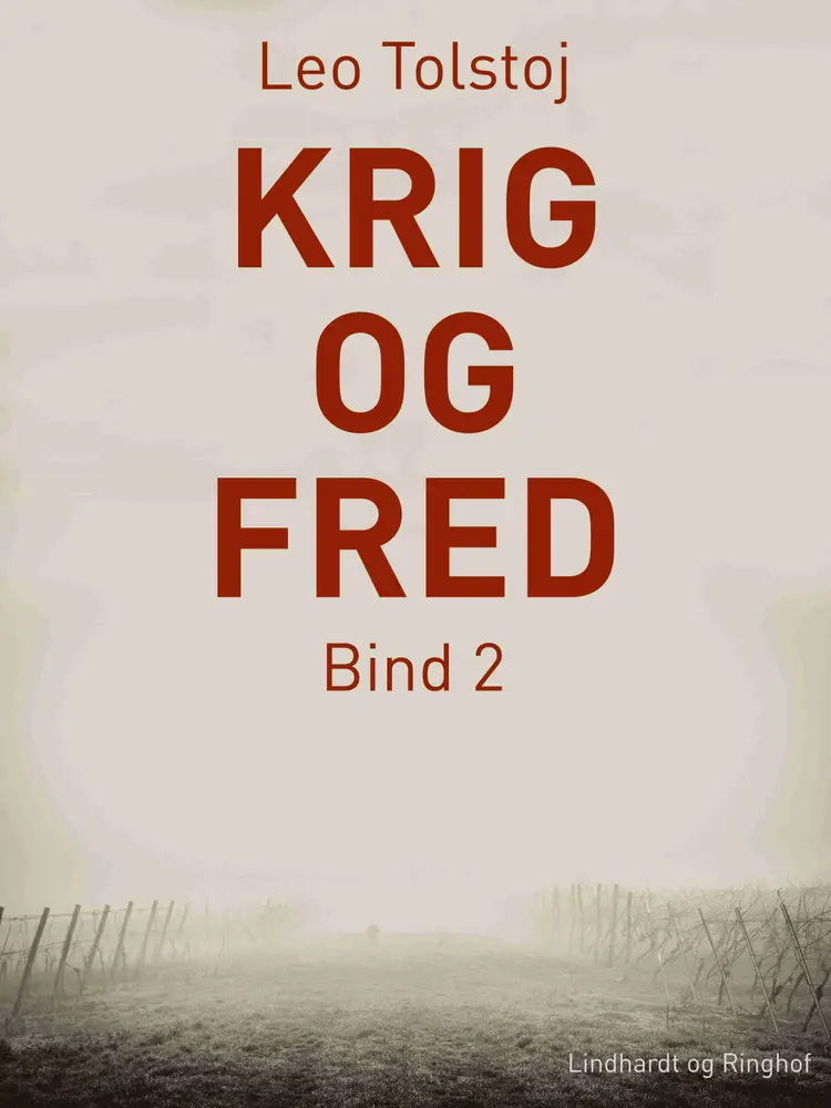 Krig og fred. Bind 2 af Leo Tolstoj