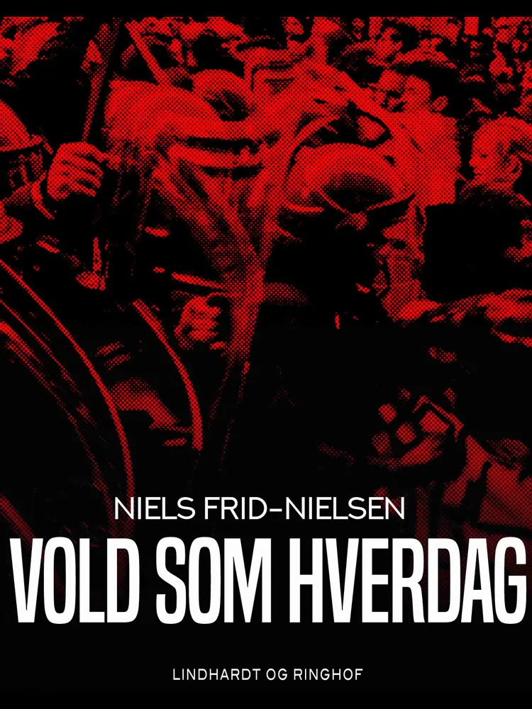 Vold som hverdag af Niels Frid-Nielsen