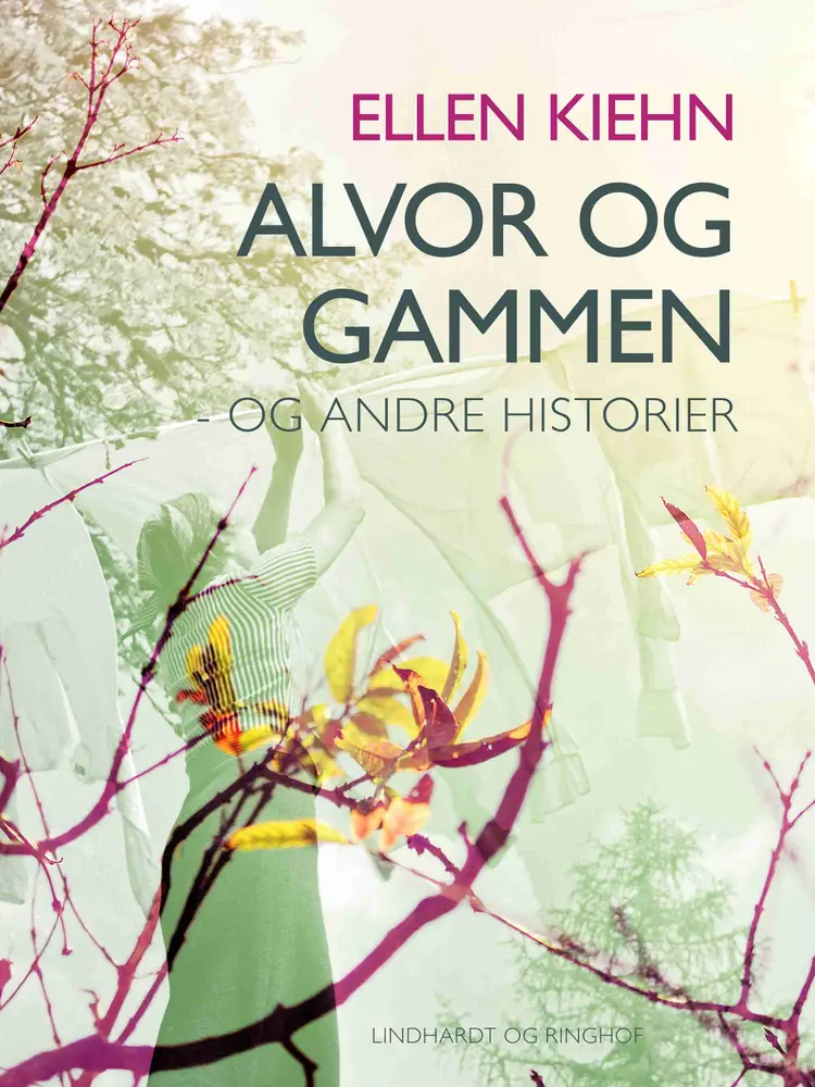 Alvor og gammen af Ellen Kiehn