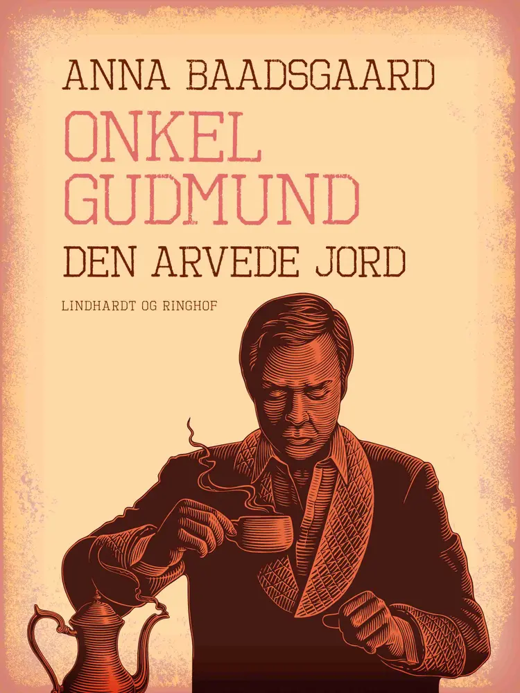 Onkel Gudmund. Den arvede jord af Anna Baadsgaard
