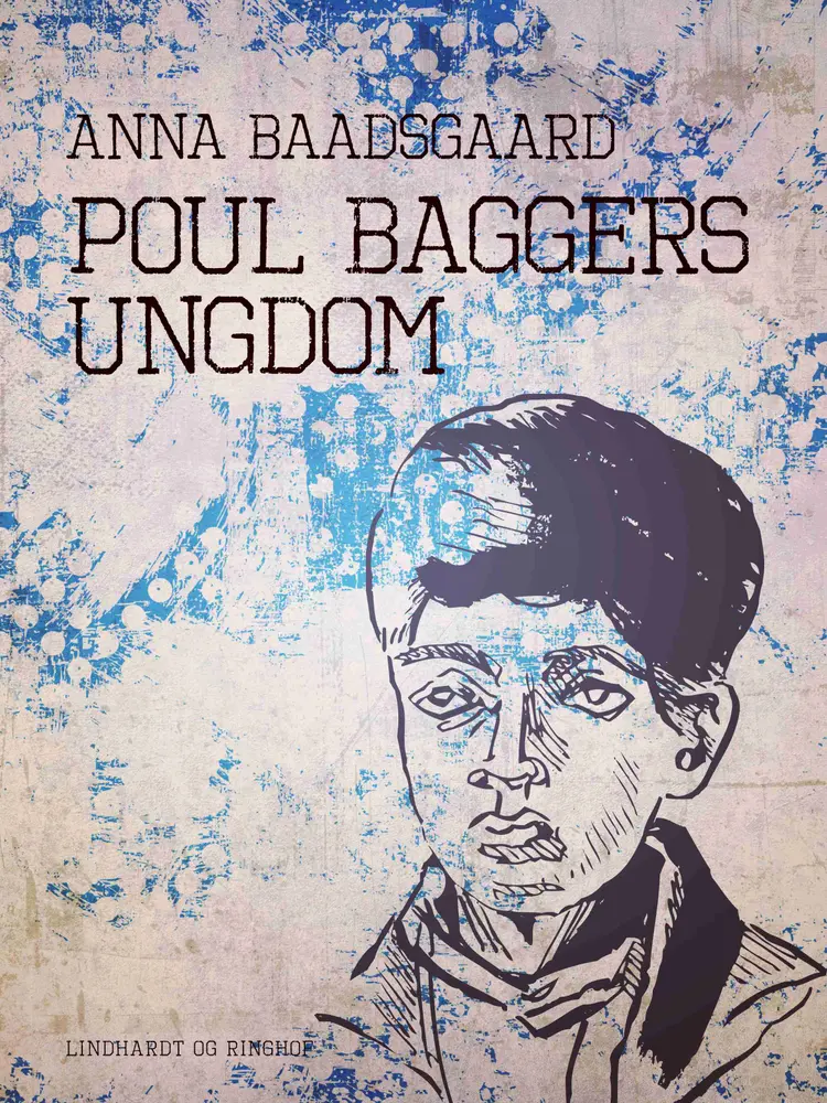 Poul Baggers ungdom af Anna Baadsgaard