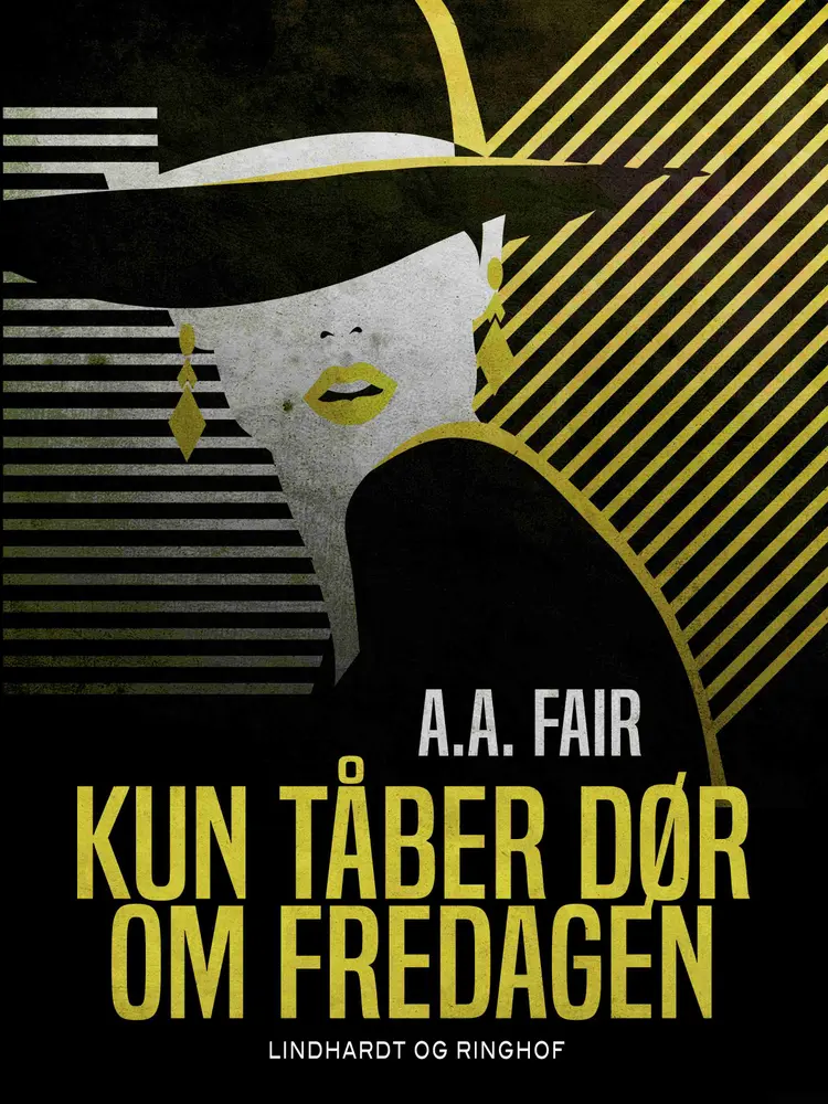 Kun tåber dør om fredagen af A.A. Fair