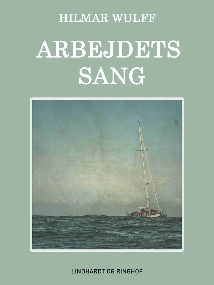 Arbejdets Sang af Hilmar Wulff