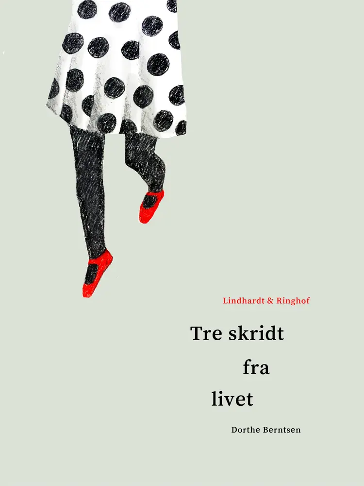 Tre skridt fra livet af Dorthe Berntsen
