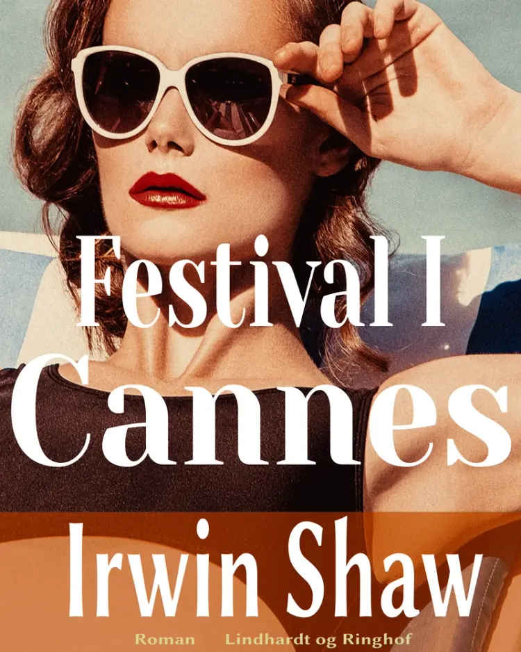 Festival i Cannes af Irwin Shaw