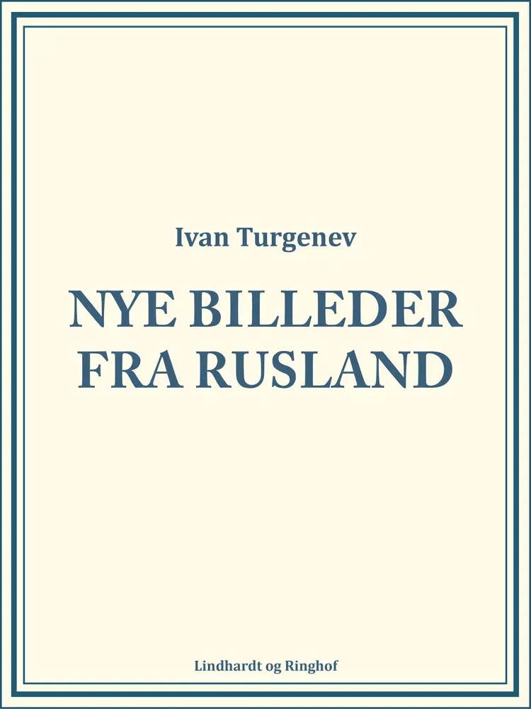 Nye Billeder fra Rusland af Ivan Turguenev