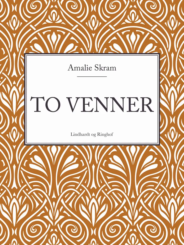 To venner af Amalie Skram