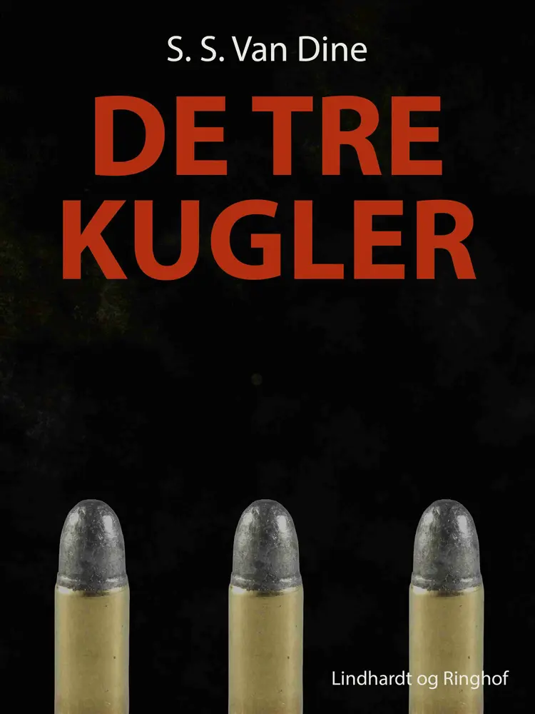De tre kugler af S.S. van Dine