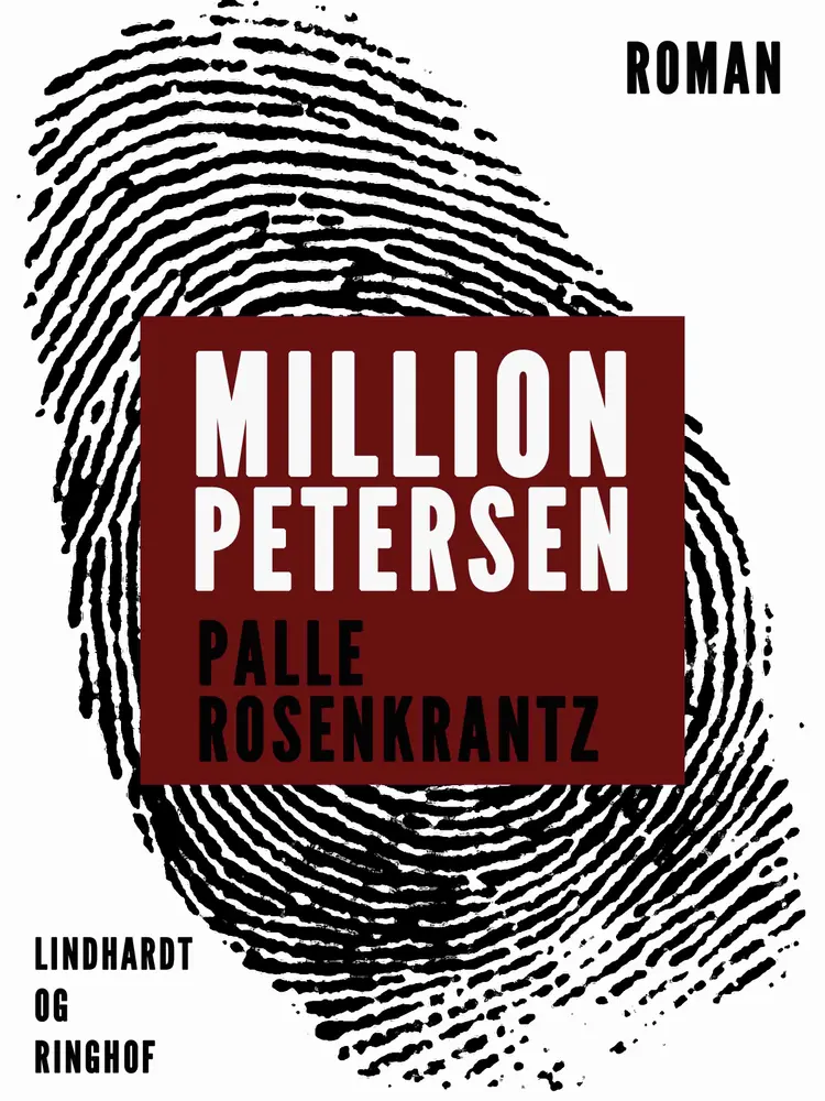 Million-Petersen: En roman om forbrydere af Palle Adam Vilhelm Rosenkrantz