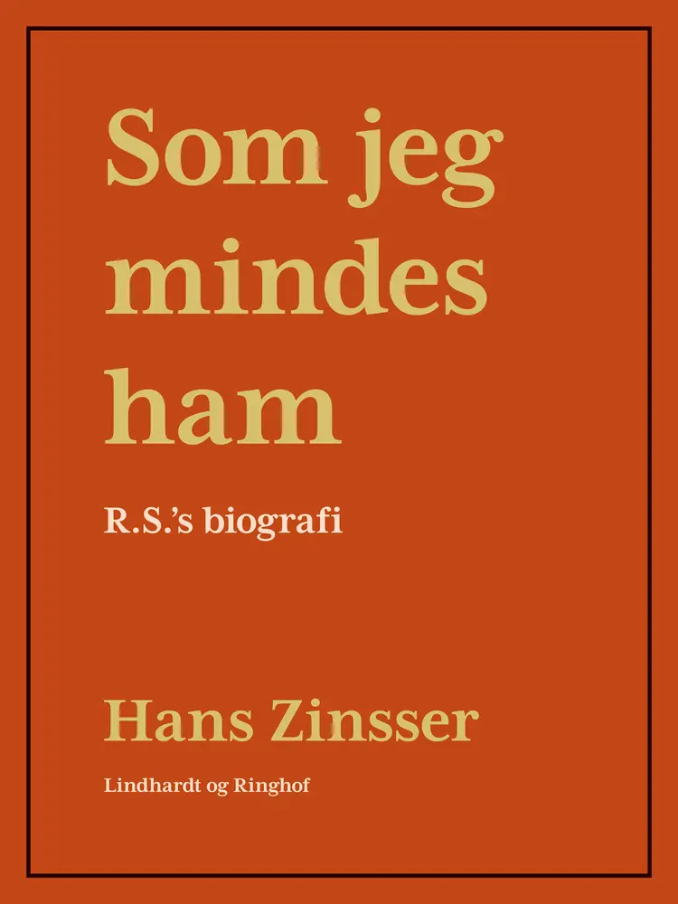 Som jeg mindes ham: R.S's biografi af Hans Zinsser