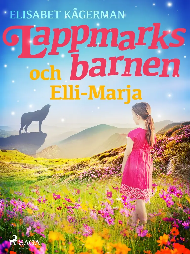 Lappmarksbarnen och Elli-Marja. af Elisabet Kågerman